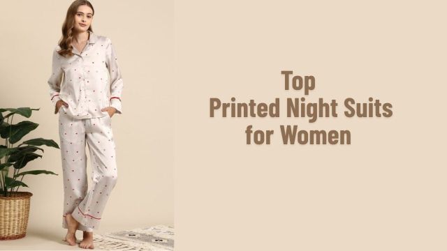 Top printed night suits for women to check out