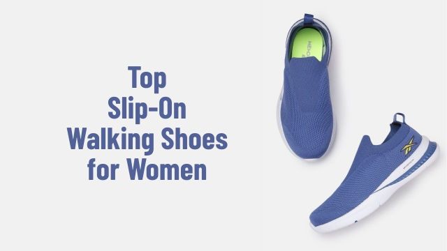 Top slip-on walking shoes for women to check out
