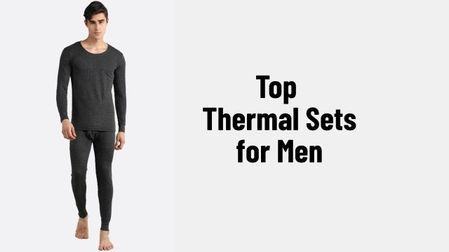 Top thermal sets for men to check out