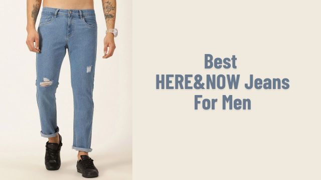 Best HERE&NOW Jeans For Men