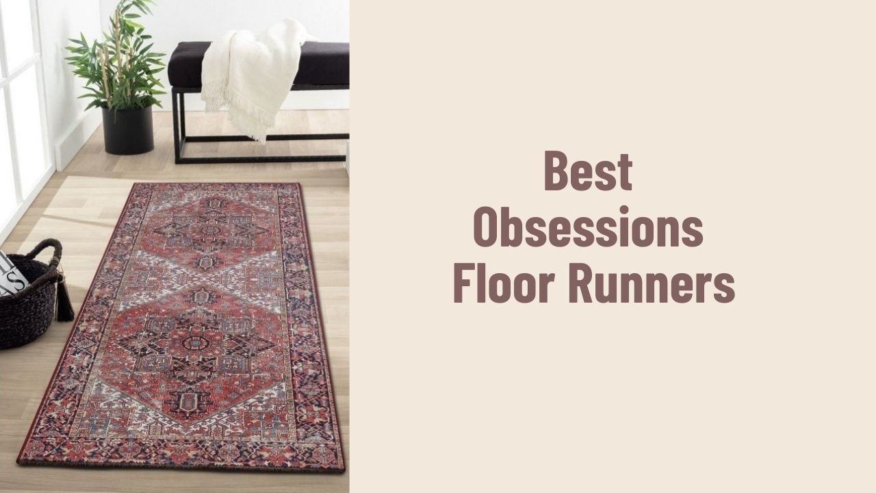 Best Obsessions Floor Runners