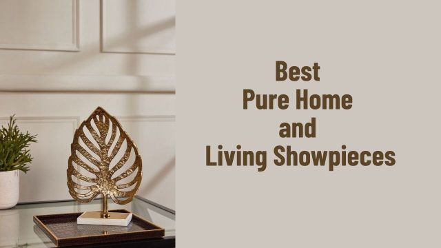 Best Pure Home and Living Showpieces