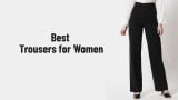 Best Trousers for Women