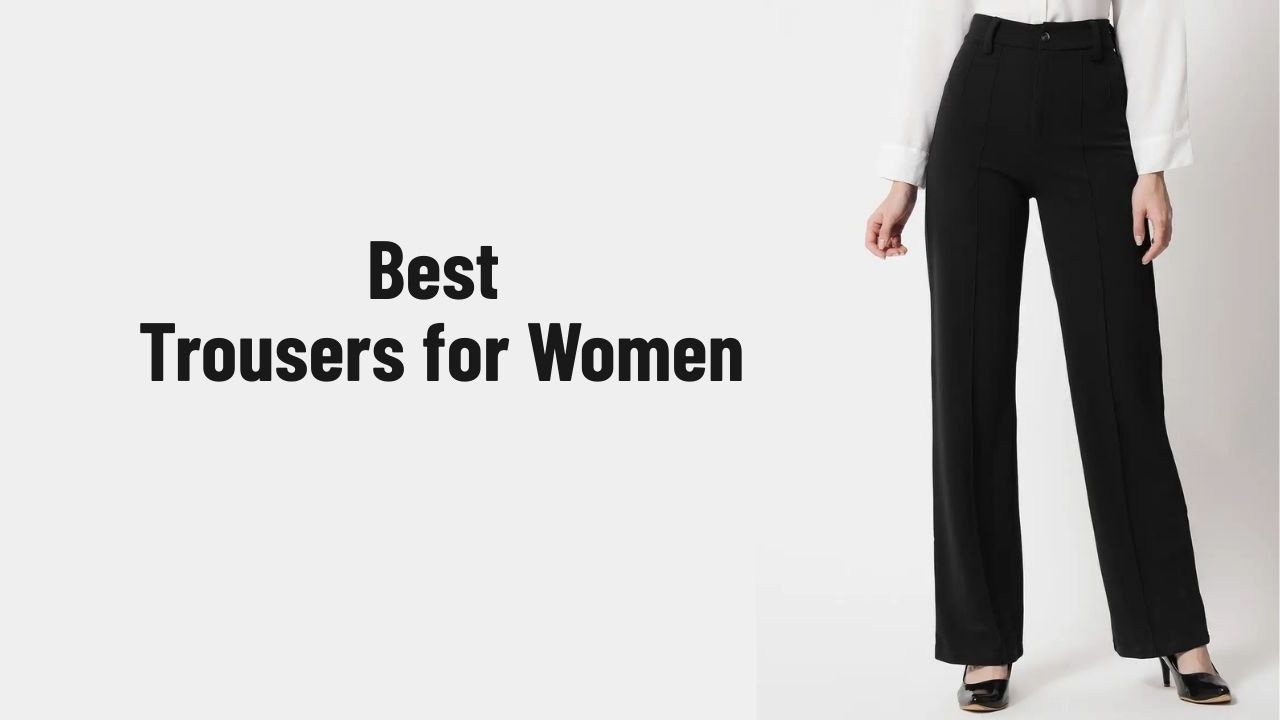 Best Trousers for Women