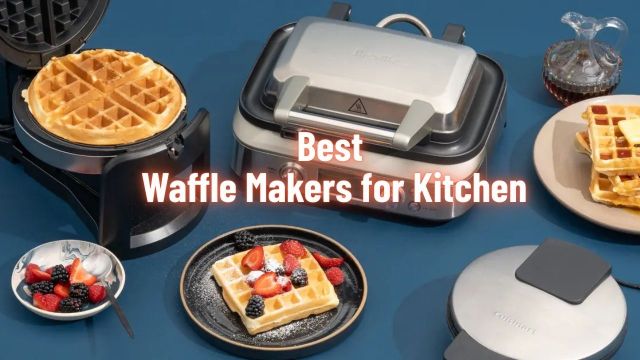 Best Waffle Makers for Kitchen